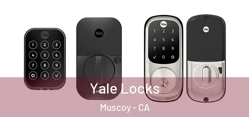  Yale Locks Muscoy - CA